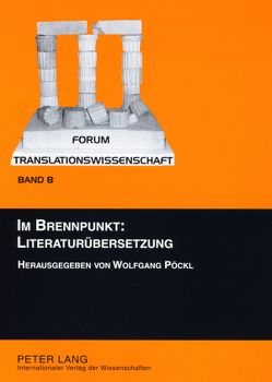 Im Brennpunkt: Literaturübersetzung von Pöckl,  Wolfgang