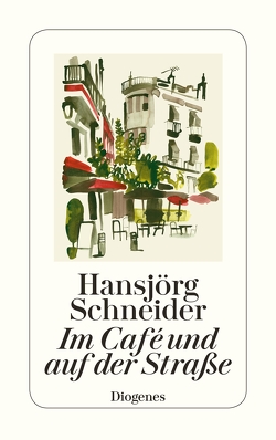 Im Café und auf der Straße von Schneider,  Hansjörg