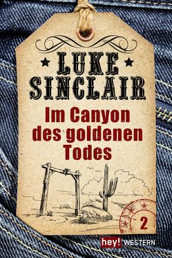 Im Canyon des goldenen Todes von Sinclair,  Luke