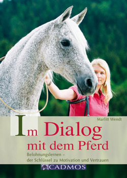 Im Dialog mit dem Pferd von Wendt,  Marlitt