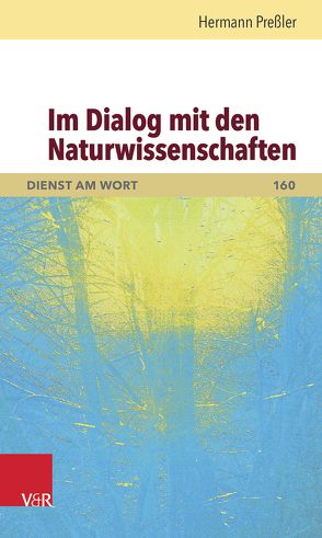 Im Dialog mit den Naturwissenschaften von Preßler,  Hermann