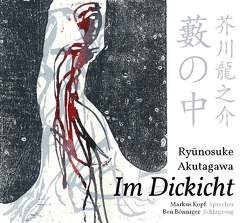 Im Dickicht von Akutagawa,  Ryunosuke, Ben,  Bönniger, Kopf,  Markus