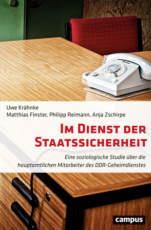 Im Dienst der Staatssicherheit von Finster,  Matthias, Krähnke,  Uwe, Reimann,  Philipp, Zschirpe,  Anja