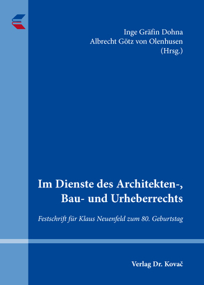 Im Dienste des Architekten-, Bau- und Urheberrechts von Götz von Olenhusen,  Albrecht, Gräfin Dohna,  Inge