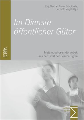 Im Dienste öffentlicher Güter von Flecker,  Jörg, Schultheis,  Franz, Vogel,  Berthold