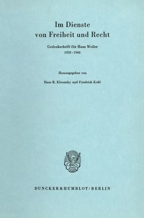 Im Dienste von Freiheit und Recht. von Klecatsky,  Hans R., Kohl,  Friedrich