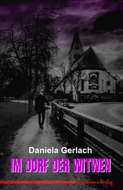 Im Dorf der Witwen von Gerlach,  Daniela