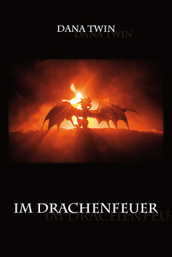 Im Drachenfeuer von Twin,  Dana