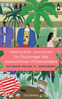 Im Dschungel des menschlichen Miteinanders von Kuhrt,  Henriette, Paulsen,  Sarah