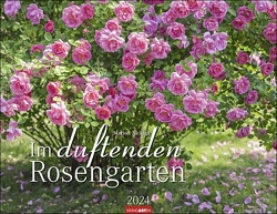 Im duftenden Rosengarten Kalender 2024 von Marion Nickig