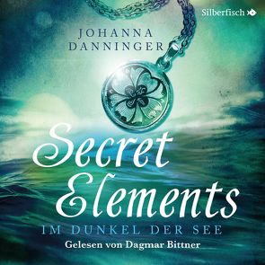 Secret Elements 1: Im Dunkel der See von Bittner,  Dagmar, Danninger,  Johanna