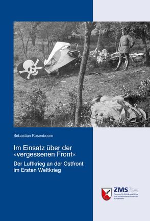 Im Einsatz über der »vergessenen Front« von Rosenboom,  Sebastian