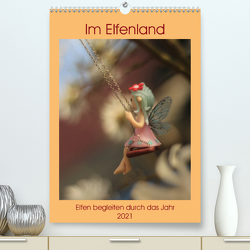Im Elfenland (Premium, hochwertiger DIN A2 Wandkalender 2021, Kunstdruck in Hochglanz) von Doberstein,  Judith