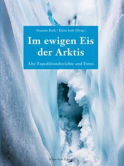 Im ewigen Eis der Arktis von Bach,  Susanne, Klaus,  Isele