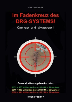 Im Fadenkreuz des DRG-Systems! von Oberländer,  Mark