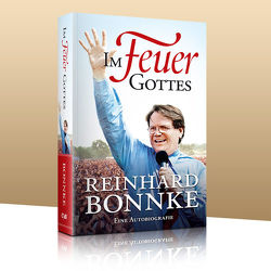 Im Feuer Gottes von Bonnke,  Reinhard