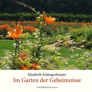 Im Garten der Geheimnisse von Schörgenhumer,  Elisabeth