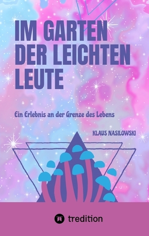 Im Garten der Leichten Leute von Nasilowski,  Klaus