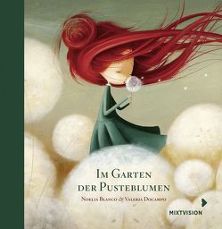 Im Garten der Pusteblumen – Geschenkbuch von Blanco,  Noelia, Docampo,  Valeria, Taube,  Anna