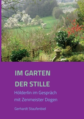 Im Garten der Stille von Staufenbiel,  Gerhardt