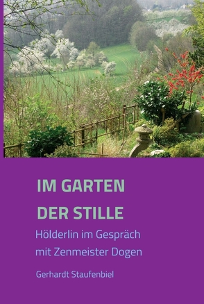 Im Garten der Stille von Staufenbiel,  Gerhardt