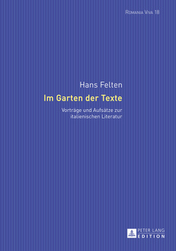 Im Garten der Texte von Andraschik,  Franziska, Felten,  Hans