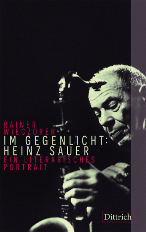 Im Gegenlicht: Heinz Sauer von Wieczorek,  Rainer