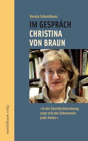 Im Gespräch – Christina von Braun von Schmidtkunz,  Renata