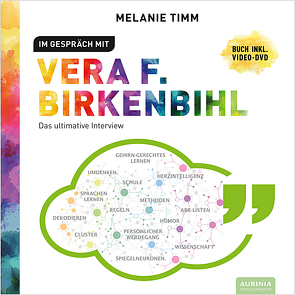 Im Gespräch mit Vera F. Birkenbihl von Birkenbihl,  Vera F, Timm,  Melanie