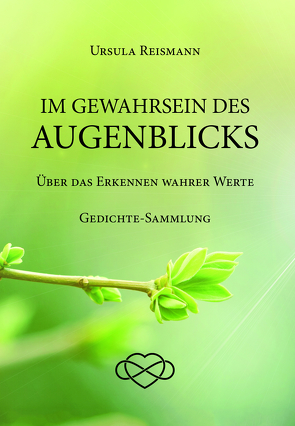 Im Gewahrsein des Augenblicks von Reismann,  Ursula