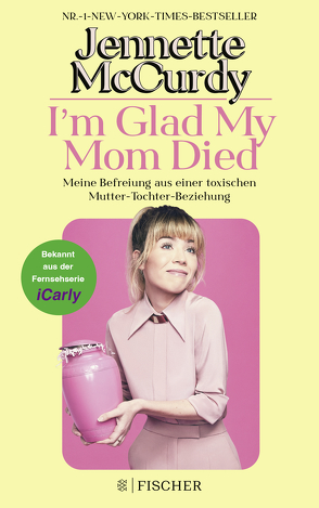 I’m Glad My Mom Died von Bieker,  Sylvia, McCurdy,  Jennette, Zeltner-Shane,  Henriette