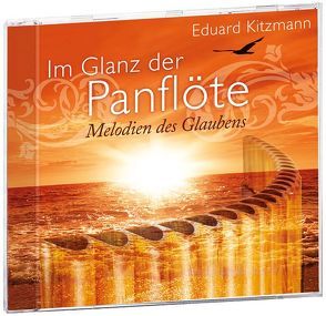 Im Glanz der Panflöte von Kitzmann,  Eduard