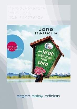 Im Grab schaust du nach oben (DAISY Edition) von Maurer,  Jörg, Schreiber,  Marion