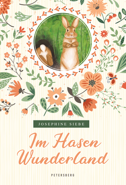 Im Hasenwunderland (vollständige, ungekürzte Ausgabe) von Siebe,  Josephine
