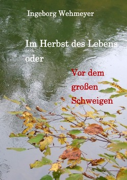 Im Herbst des Lebens von Wehmeyer,  Ingeborg