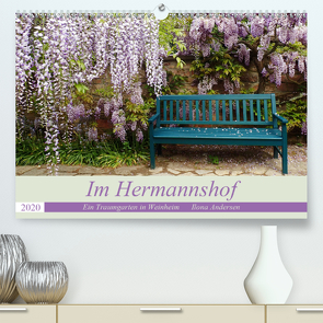 Im Hermannshof – Ein Traumgarten in Weinheim (Premium, hochwertiger DIN A2 Wandkalender 2020, Kunstdruck in Hochglanz) von Andersen,  Ilona