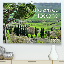 Im Herzen der Toskana (Premium, hochwertiger DIN A2 Wandkalender 2022, Kunstdruck in Hochglanz) von Heußlein,  Jutta