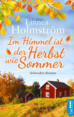 Im Himmel ist der Herbst wie Sommer von Holmström,  Linnea
