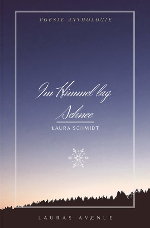 Im Himmel lag Schnee von Schmidt,  Laura