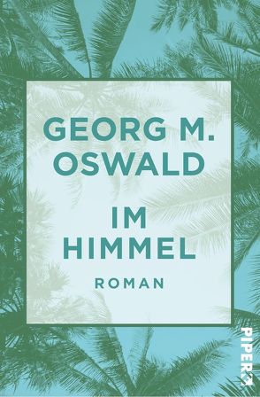 Im Himmel von Oswald,  Georg M.