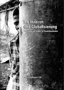 Im Inneren der Globalisierung von Becker,  David, Böwig,  Wolf, Jung,  Anne, Merk,  Usche, Rosa Mendes,  Pedro