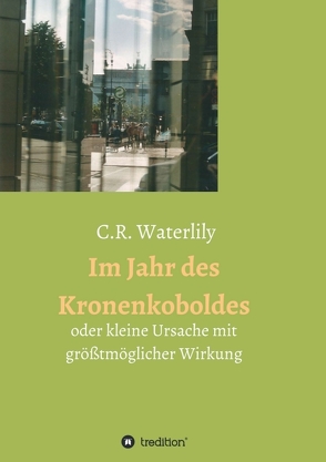 Im Jahr des Kronenkoboldes von Waterlily,  C.R.