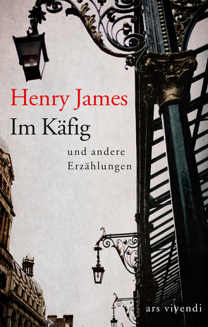 Im Käfig und andere Erzählungen (eBook) von James,  Henry
