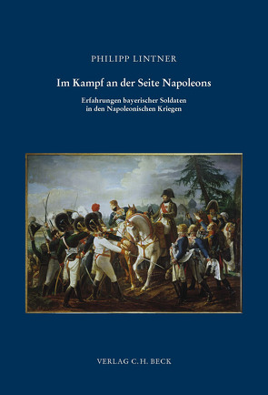 Im Kampf an der Seite Napoleons von Lintner,  Philipp