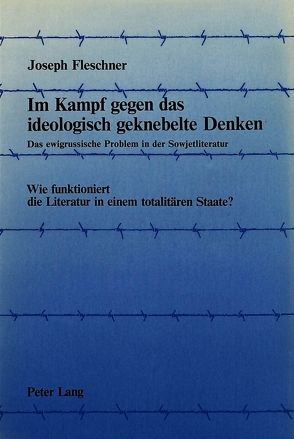 Im Kampf gegen das ideologisch geknebelte Denken von Fleschner,  Joseph