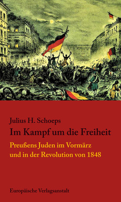 Im Kampf um die Freiheit von Schoeps,  Julius H.