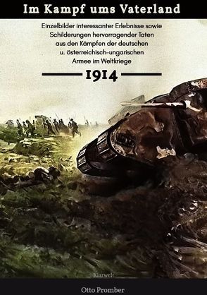 Im Kampf ums Vaterland 1914 von Promber,  Otto