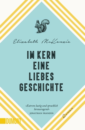 Im Kern eine Liebesgeschichte von Jacobs,  Stefanie, McKenzie,  Elizabeth