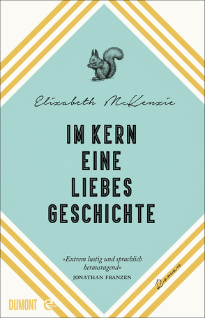 Im Kern eine Liebesgeschichte von Jacobs,  Stefanie, McKenzie,  Elizabeth