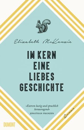 Im Kern eine Liebesgeschichte von Jacobs,  Stefanie, McKenzie,  Elizabeth